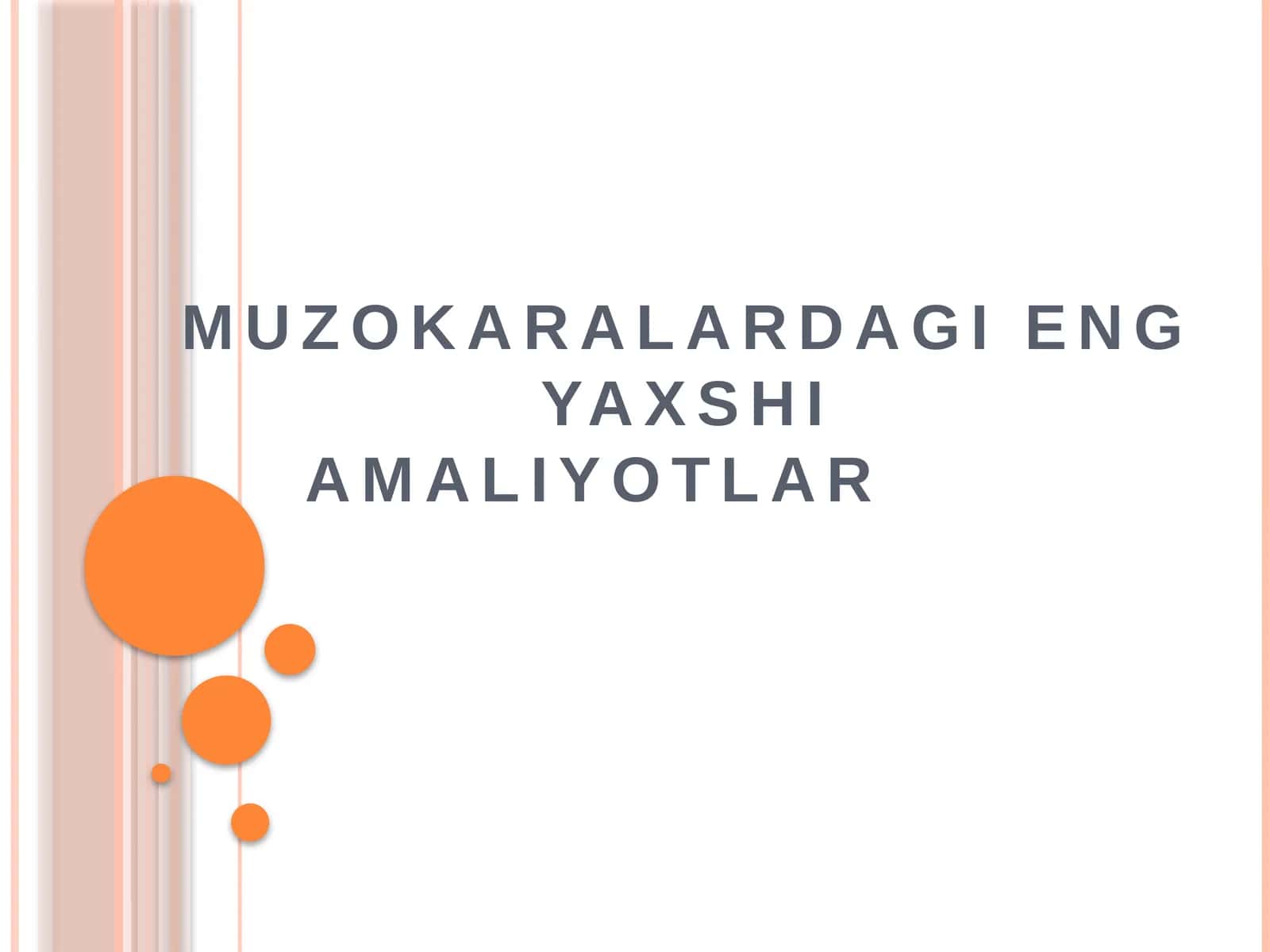 MUZOKARALARDAGI ENG YAXSHI AMALIYOTLAR