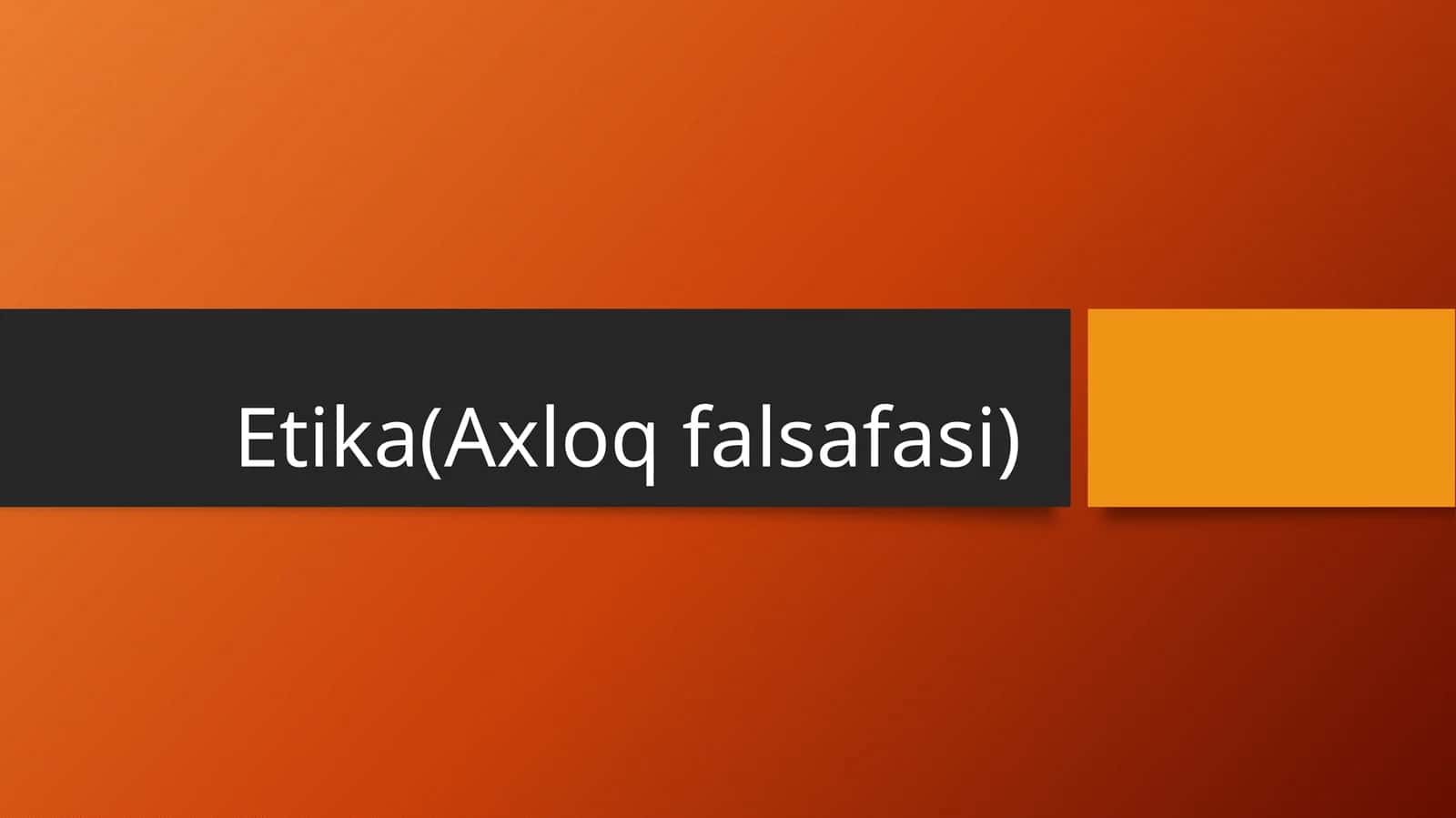 Etika(Axloq falsafasi)