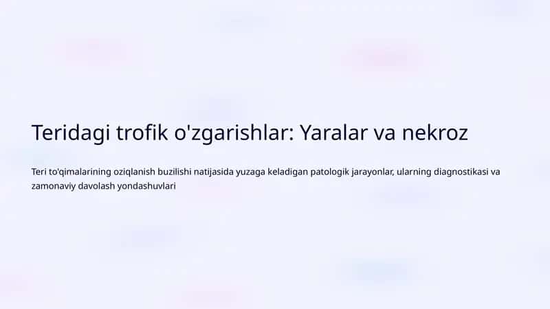 Teridagi trofik o'zgarishlar: Yaralar va nekroz