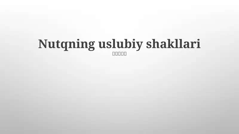 Nutqning uslubiy shakllari
