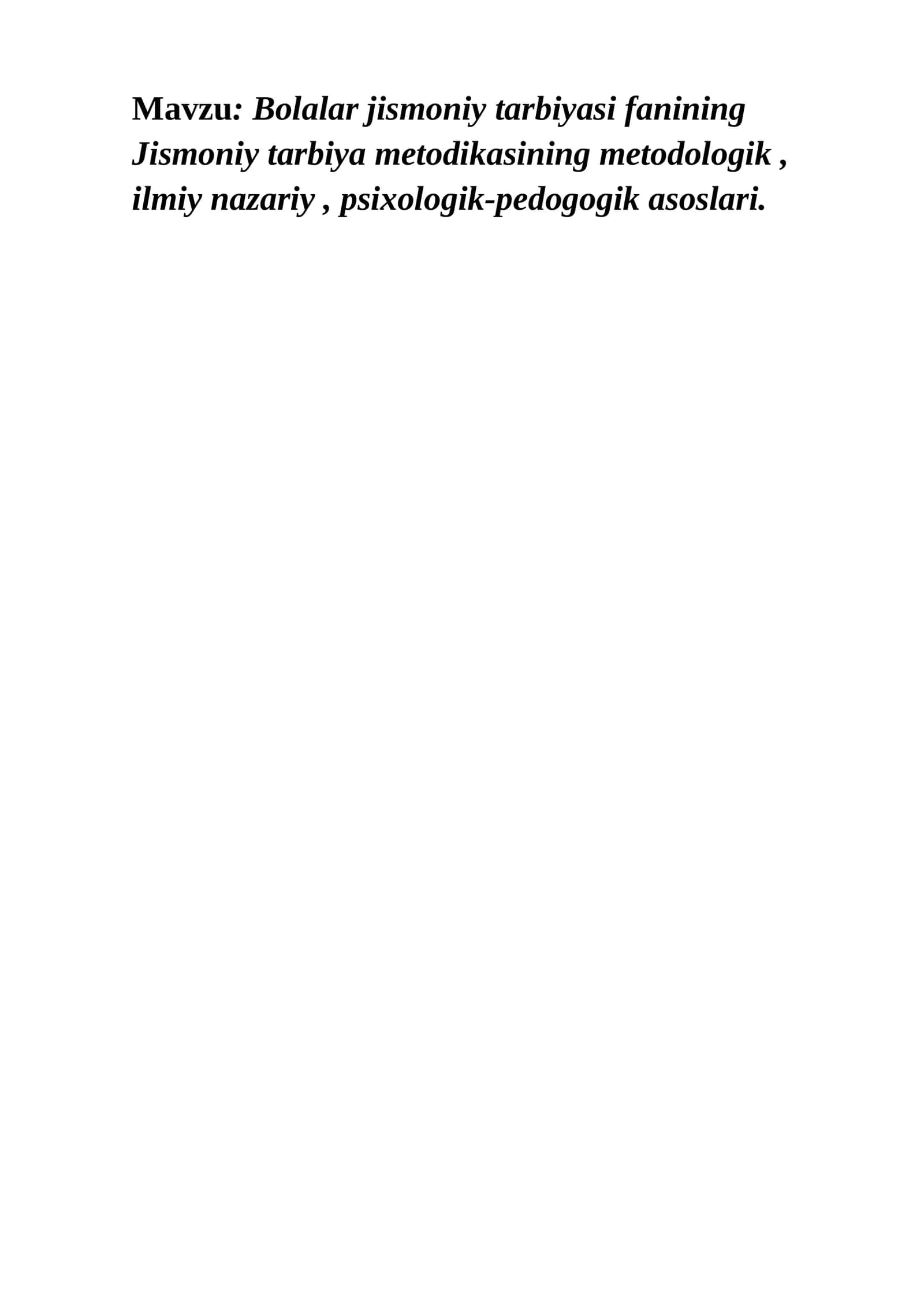 Bolalar jismoniy tarbiyasi fanining Jismoniy tarbiya metodikasining metodologik, ilmiy nazariy, psixologik-pedogogik asoslari