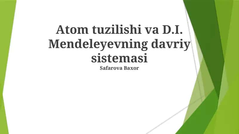 Atom tuzilishi va D.I. Mendeleyevning davriy sistemasi