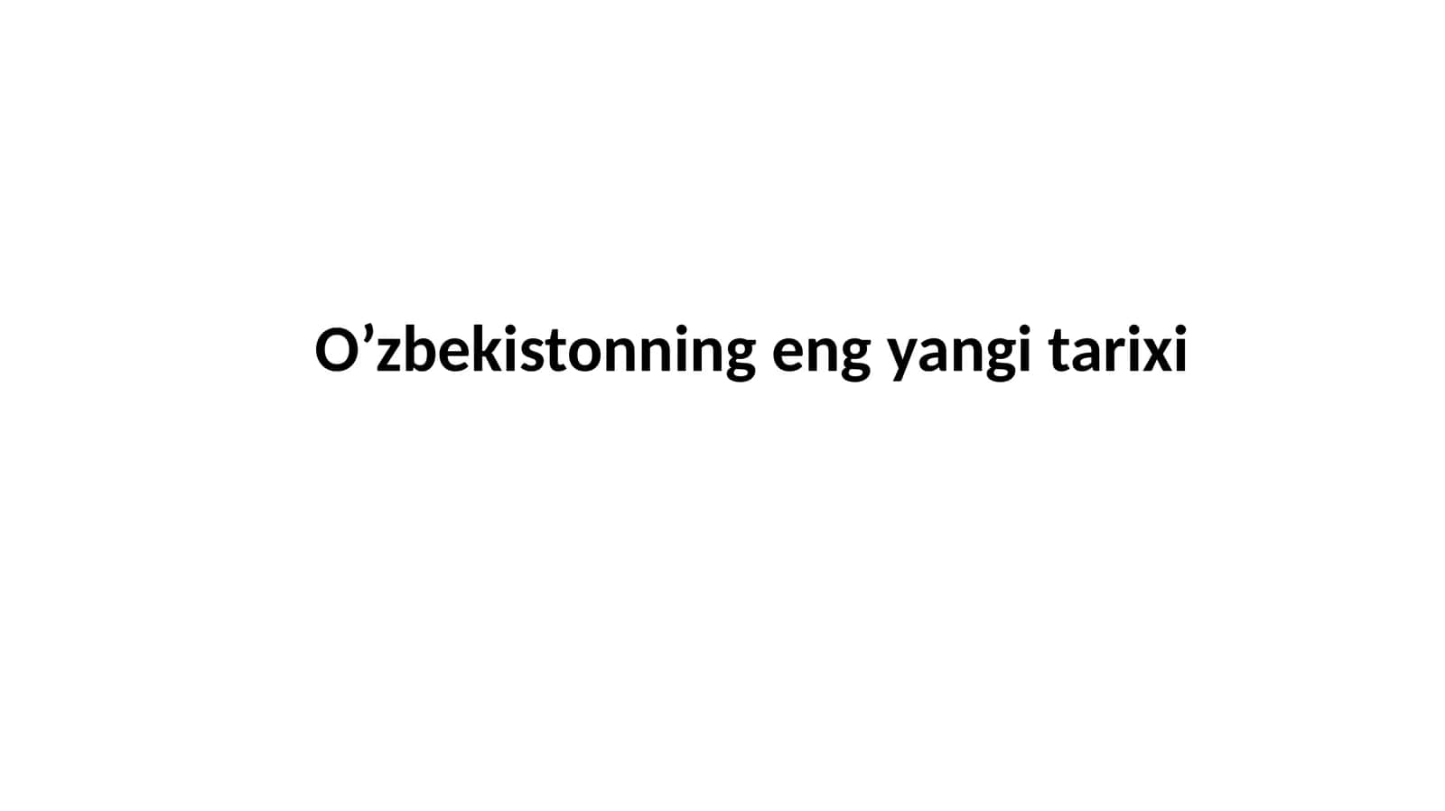 1-mavzu.Kirish.“O‘zbekistonningengyangitarixi”o‘quvfaniningpredmeti,maqsadivavazifalari,nazariy-metodologiktamoyillari