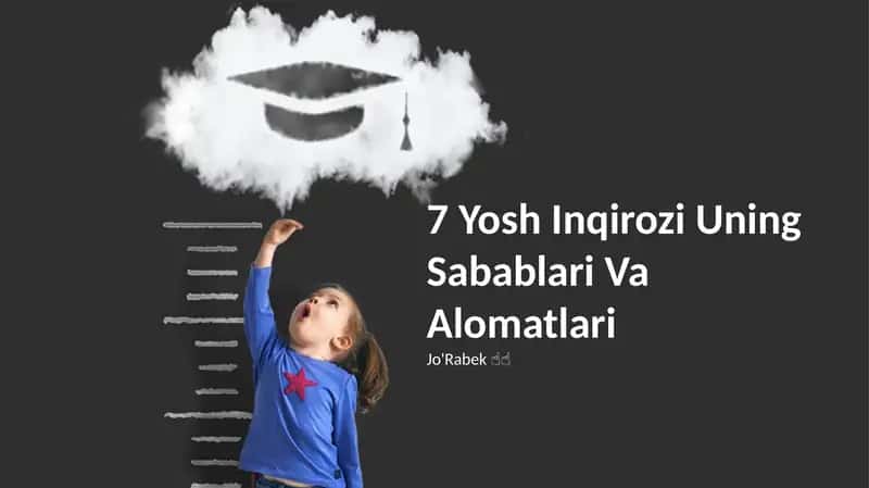 7 Yosh Inqirozi Uning Sabablari Va Alomatlari
