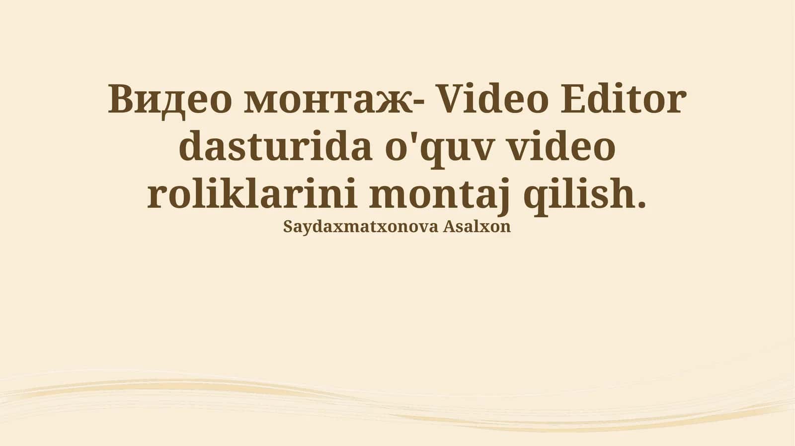 Videotahrir Dasturini O'rganish