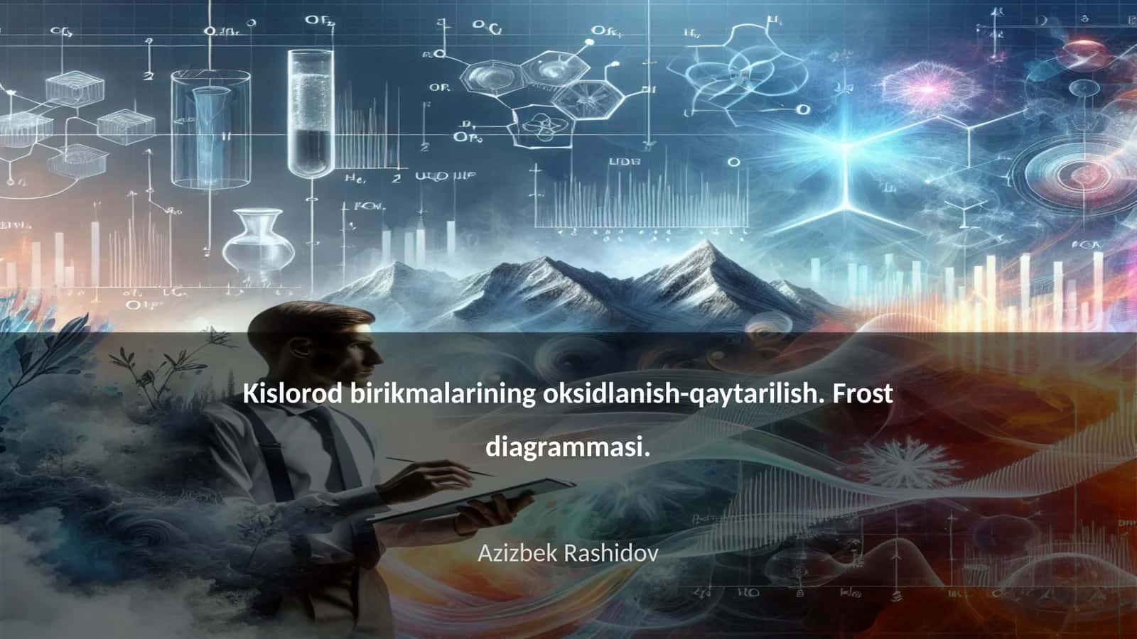 Kislorod birikmalarining oksidlanish-qaytarilish. Frost diagrammasi
