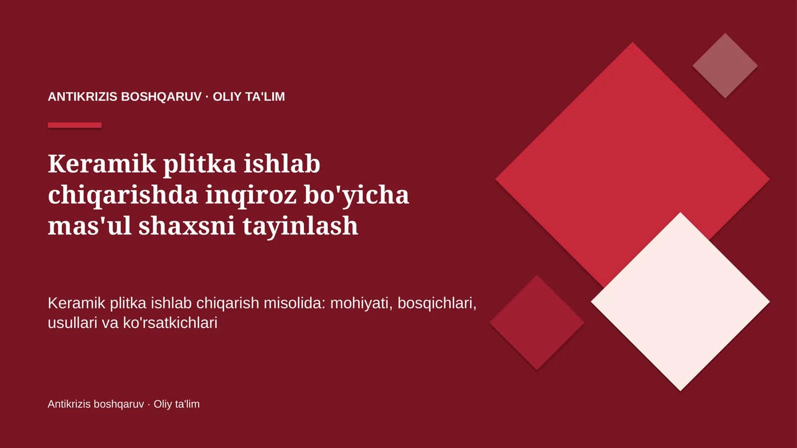 Keramik plitka ishlab chiqarishda inqiroz bo'yicha mas'ul shaxsni tayinlash