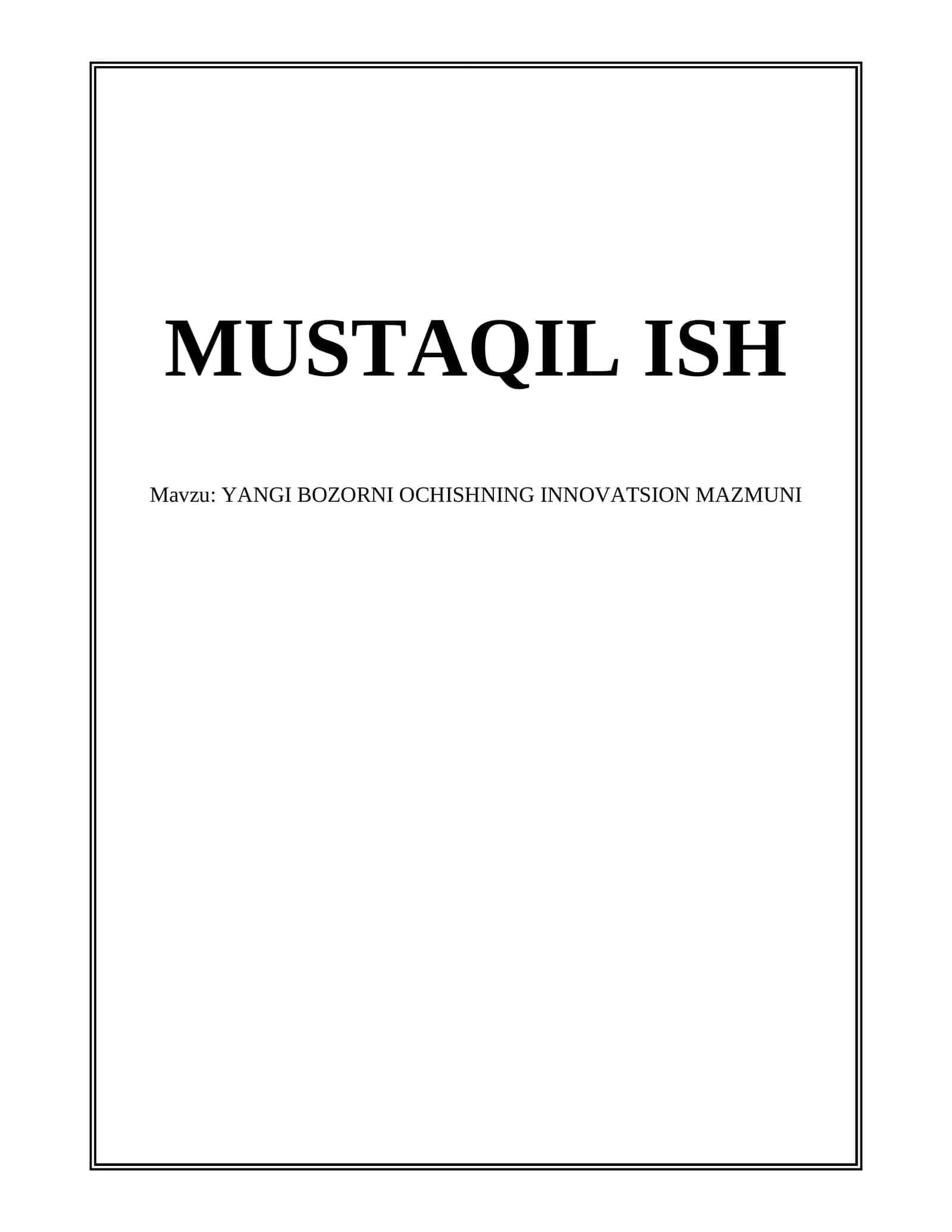 YANGI BOZORNI OCHISHNING INNOVATSION MAZMUNI