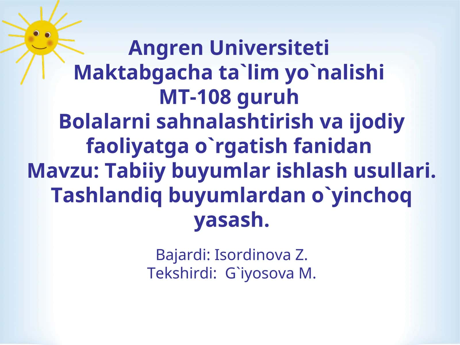 Mavzu: Tabiiy buyumlar ishlash usullari.Tashlandiq buyumlardan o`yinchoq yasash