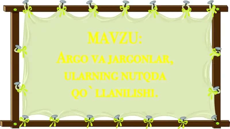Argo va jargonlar, ularning nutqda qo`llanilishi.