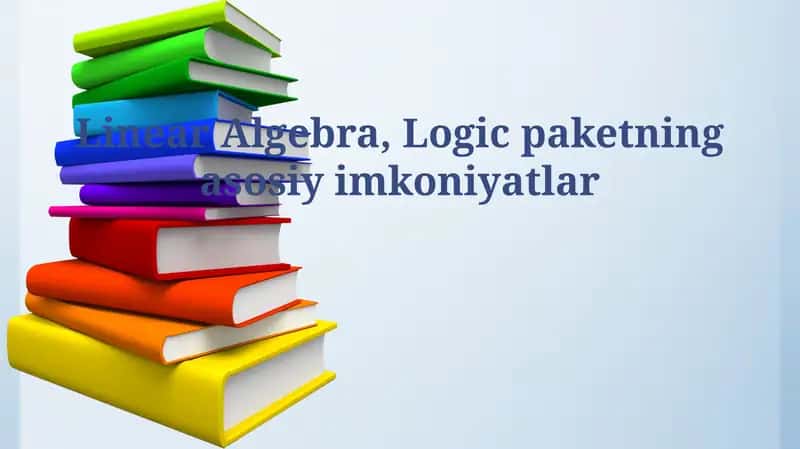 Chiziqli algebra va mantiq paketining asosiy imkoniyatlari