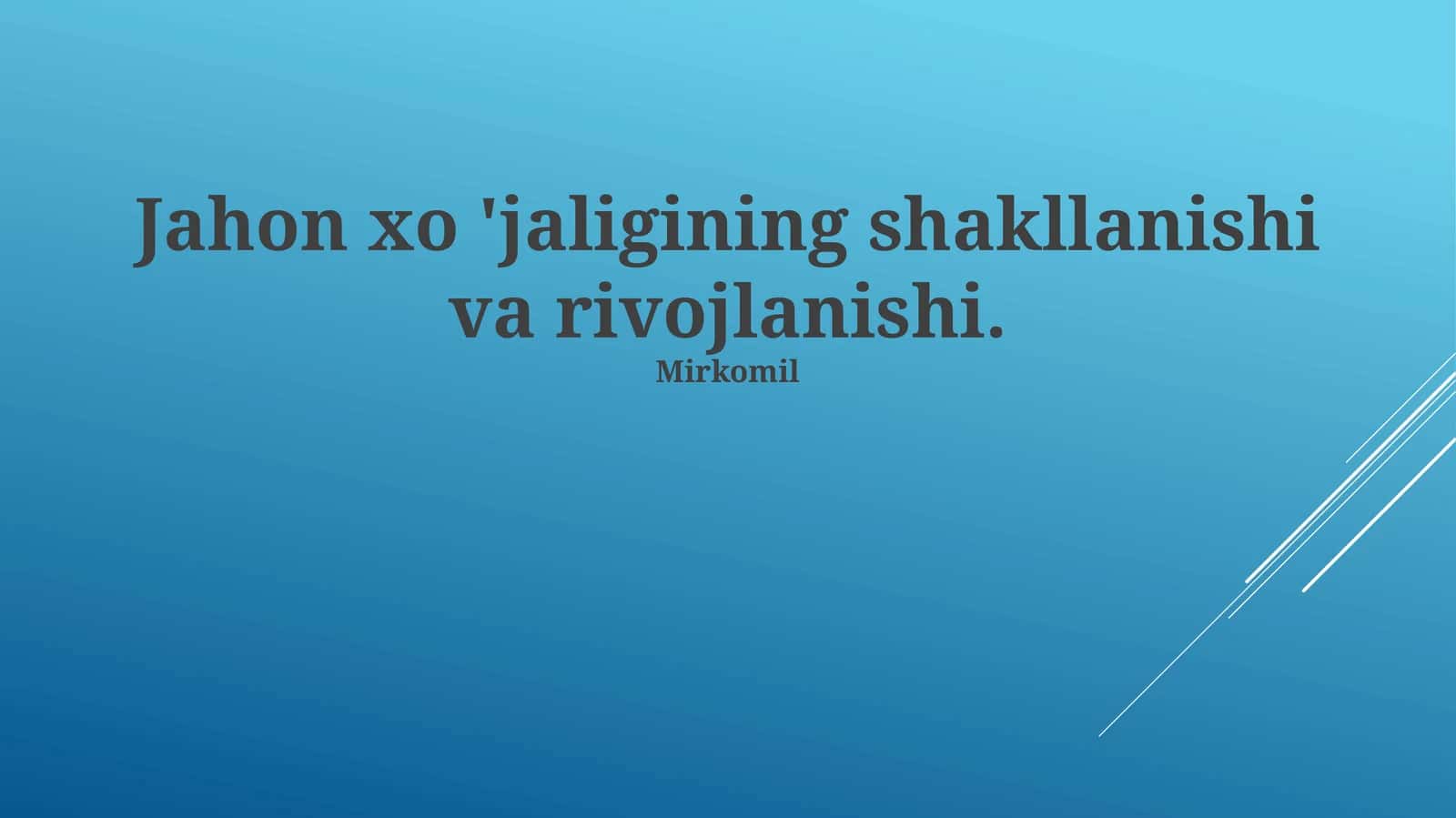 Jahon xo'jaligining shakllanishi va rivojlanishi