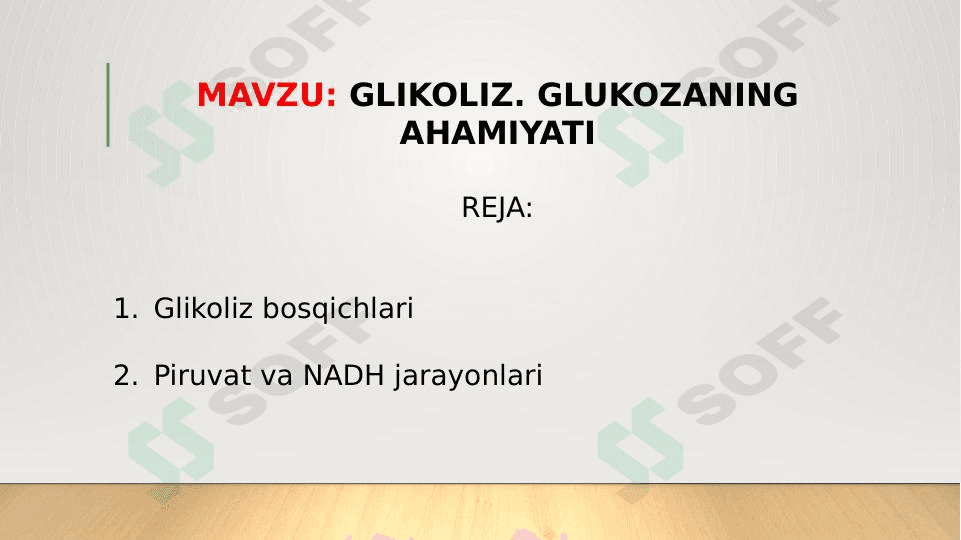 GLIKOLIZ.GLUKOZANING AHAMIYATI