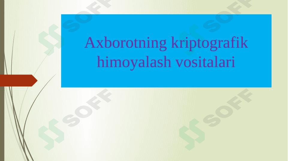 Axborotning kriptografik himoyalash vositalari