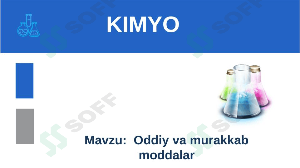 Oddiy va murakkab moddalar.