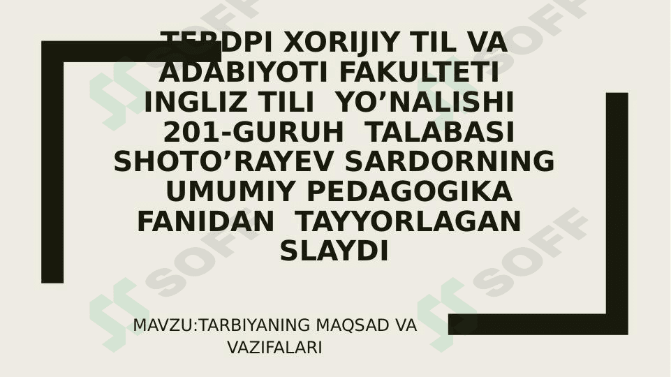 Tarbiyaning maqsadi.