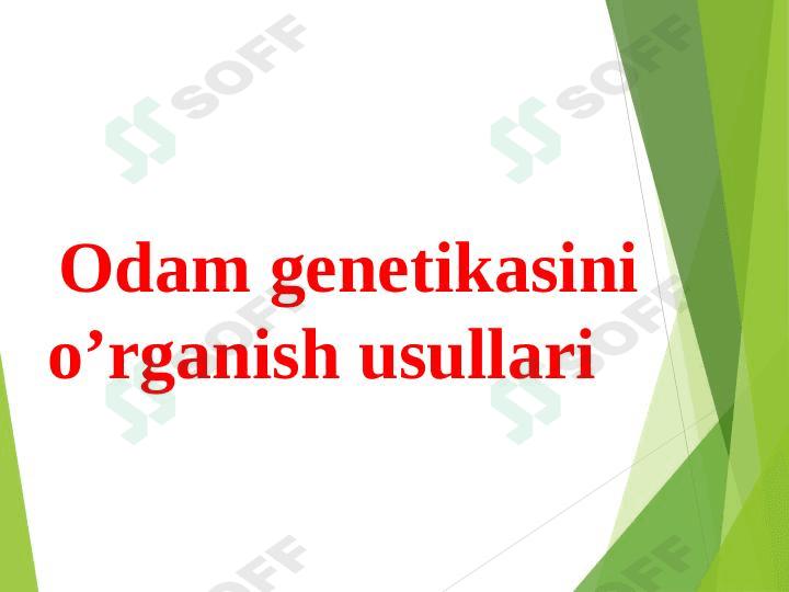 Odam genetikasini o’rganish usullari