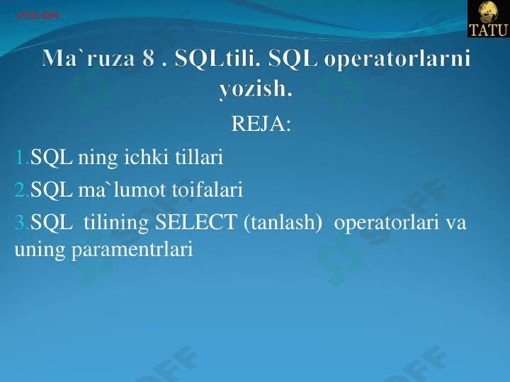 SQLtili va SQL operatorlarini yozish.