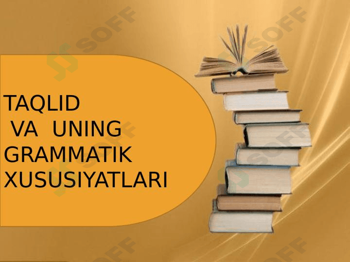 TAQLID  VA  UNING GRAMMATIK XUSUSIYATLARI