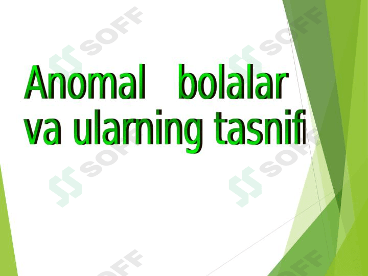 Anomal   bolalar  va ularning tasnifi