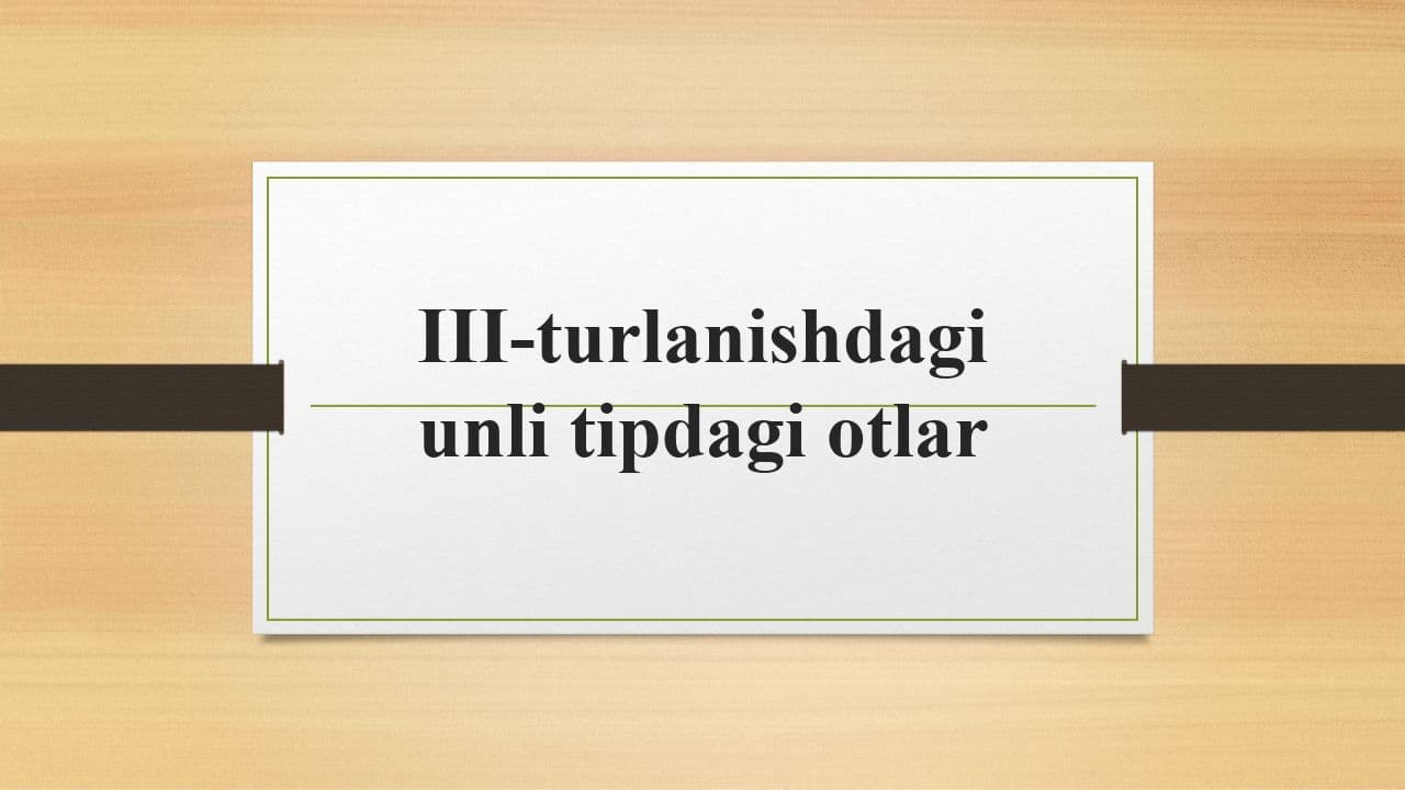 III-turlanishdagi unli tipdagi otlar
