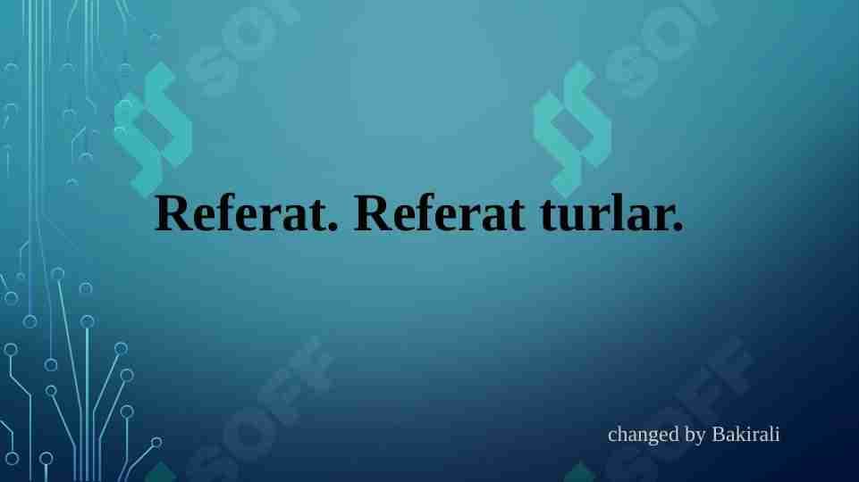 Referat. Referat turlar.