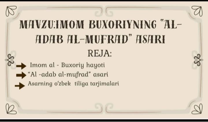 Imom Buxoriyning "Al-Adab al-mufrad" kitobi haqida tayyor slayd taqdimot
