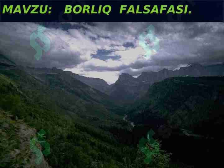 BORLIQ  FALSAFASI.
