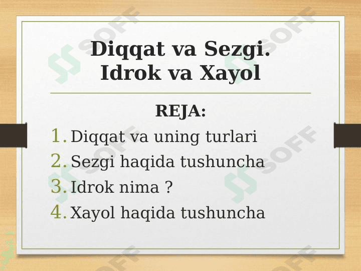 Diqqat va Sezgi. Idrok va Xayol