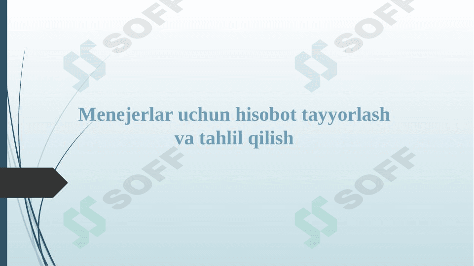 Menejerlar uchun hisobot tayyorlash va tahlil qilish