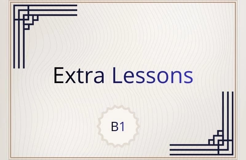 Extra Lessons for B1 level