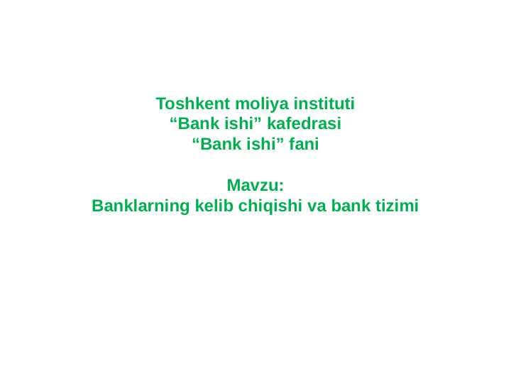 Banklarning kelib chiqishi va bank tizimi