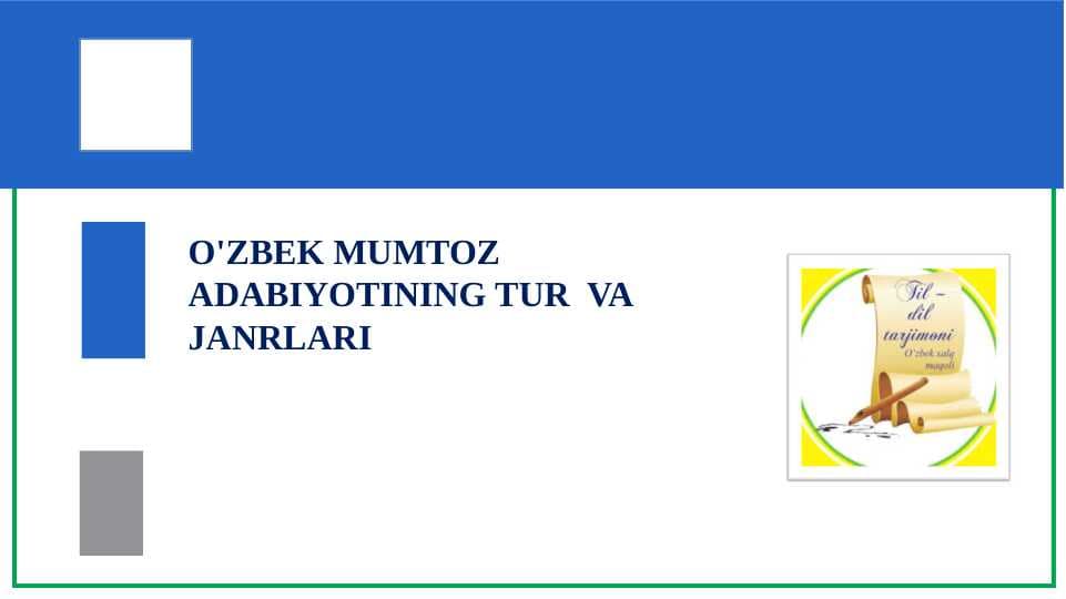 O'ZBEK MUMTOZ ADABIYOTINING TUR  VA JANRLARI