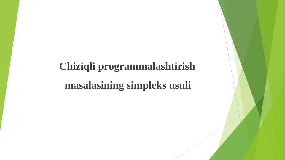 Chiziqli prоgrаmmаlаshtirish  mаsаlаsining simplеks usuli