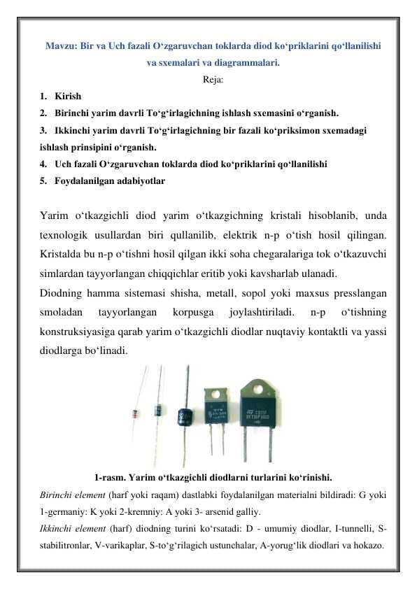 Mavzu: Bir va Uch fazali O‘zgaruvchan toklarda diod ko‘priklarini qo‘llanilishi va sxemalari va diagrammalari.