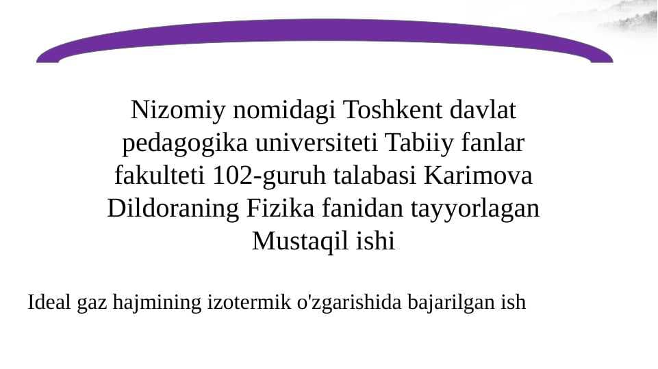 Ideal gaz hajmining izotermik o'zgarishida bajarilgan ish