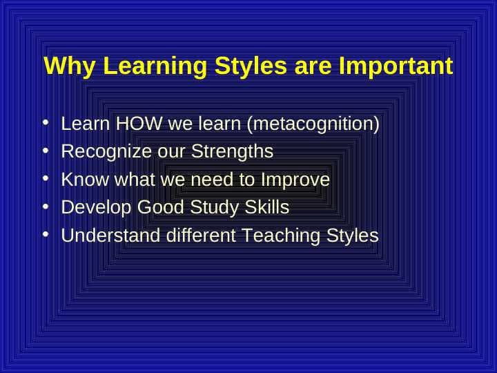 Why Learning Styles are Important