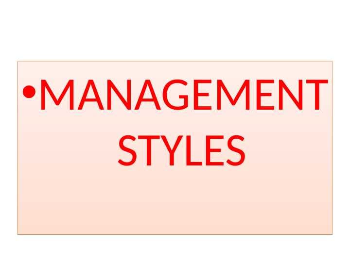 MANAGEMENT STYLES
