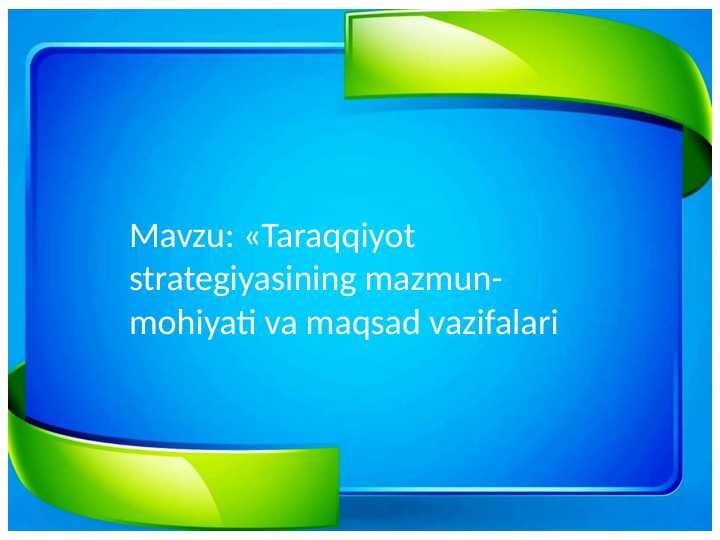 Taraqqiyot strategiyasining mazmun-mohiyati va maqsad vazifalari
