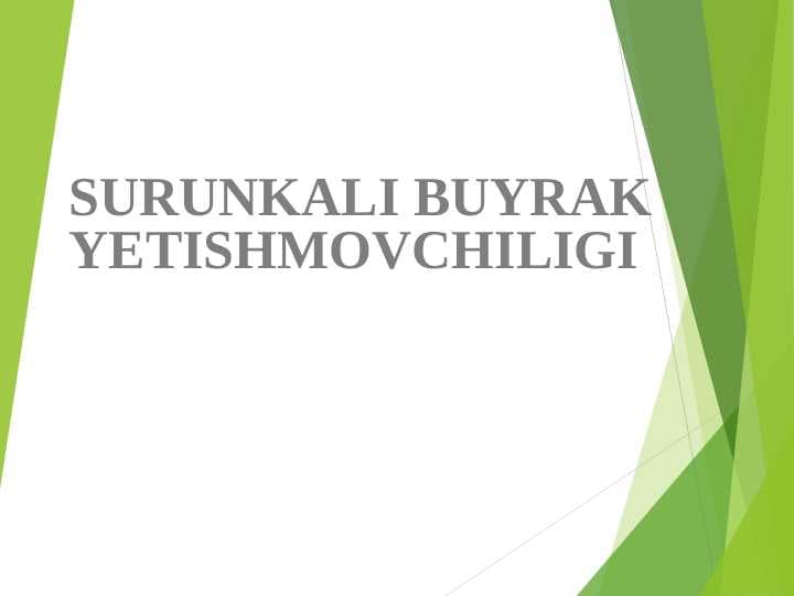 SURUNKALI BUYRAK YETISHMOVCHILIGI