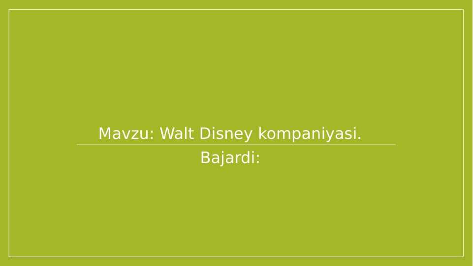 Mavzu: Walt Disney kompaniyasi