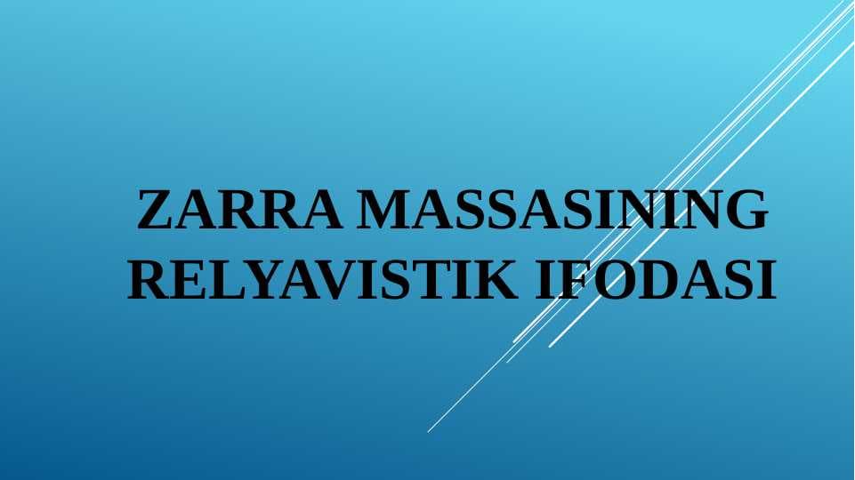 Zarra massasining relyavistik ifodasi