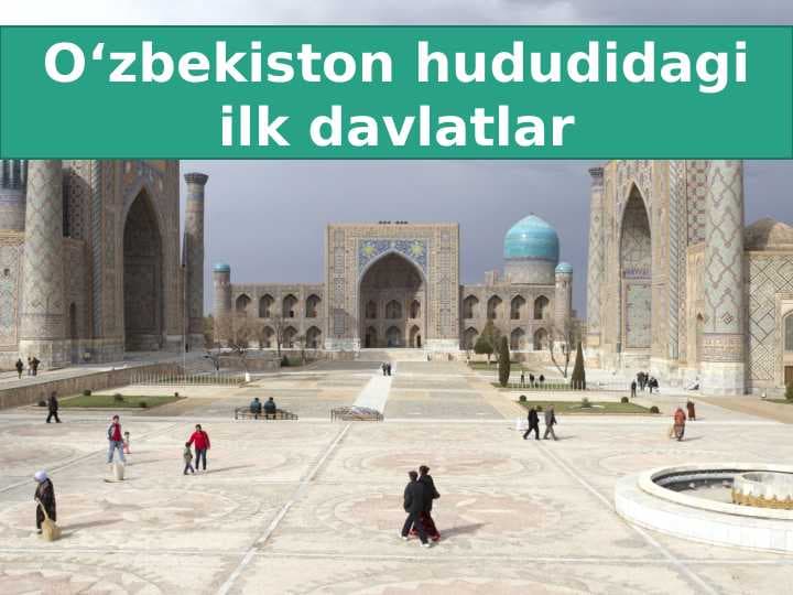 O‘zbekiston hududidagi ilk davlatlar