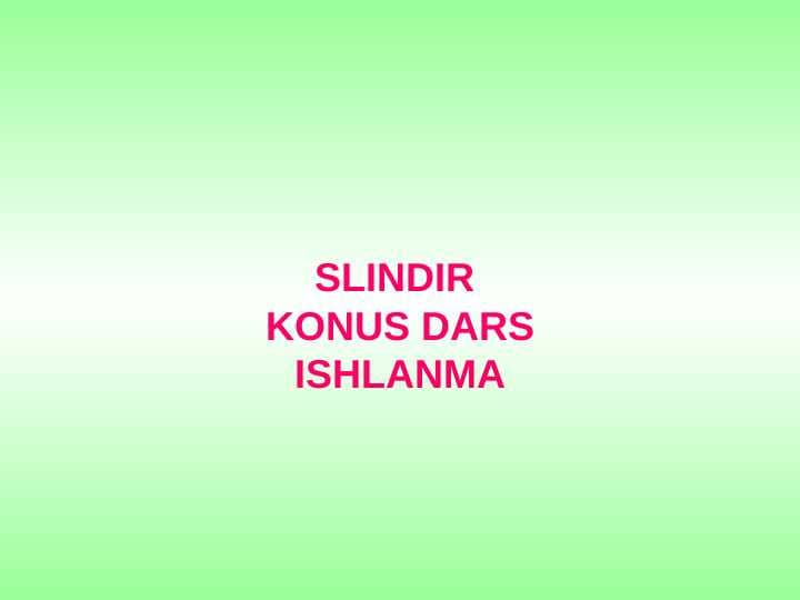 SLINDIR  KONUS