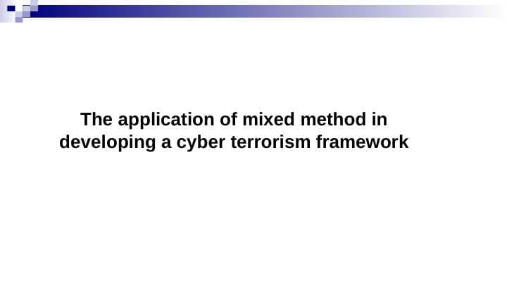 The application of mixed method in developing a cyber terrorism framework