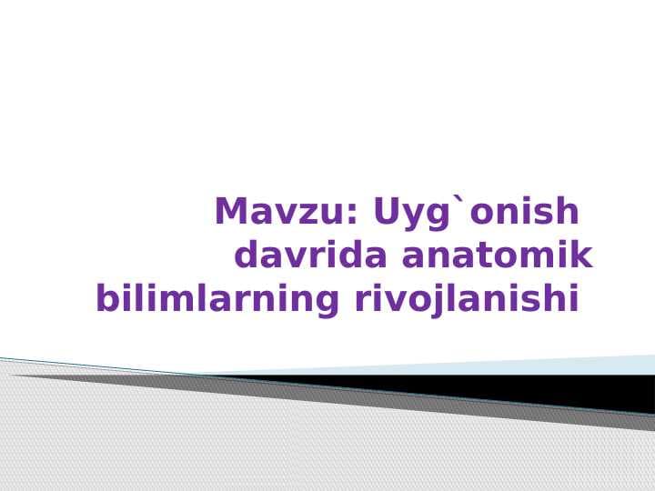 Uyg'onish  davrida anatomik bilimlarning rivojlanishi