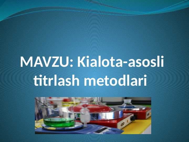 Kialota-asosli titrlash metodlari