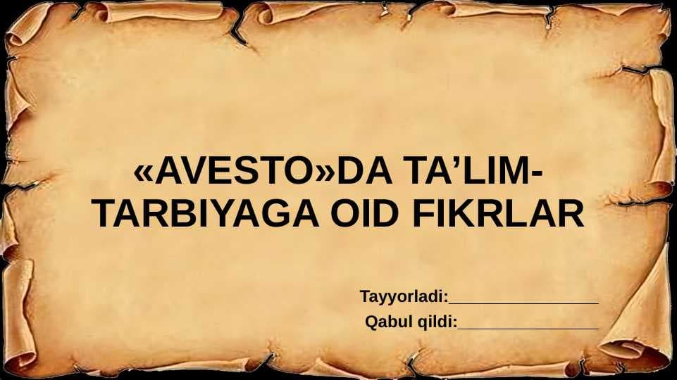 “Avesto”da ta’lim-tarbiyaga oid fikrlar