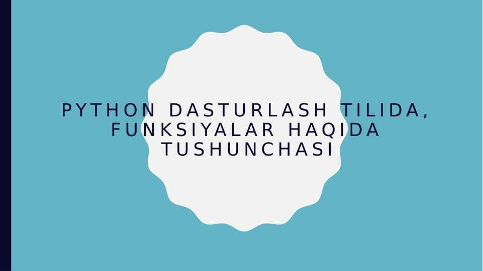 Python dasturlash tilida funksiyalar bilan ishlash