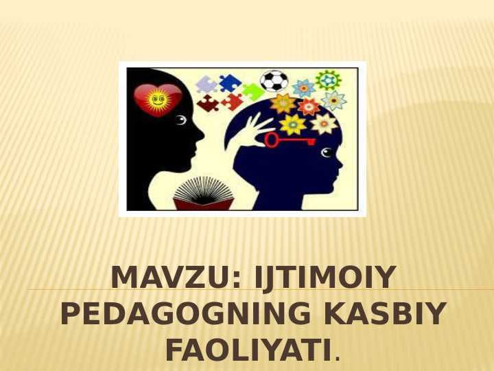 Ijtimoiy pedagogning kasbiy faoliyati